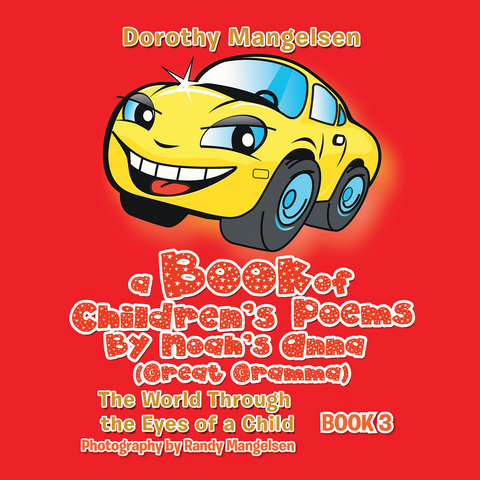 A Book of Children&rsquo;S Poems by Noah&rsquo;S Anna (Great Gramma) - Dorothy Mangelsen