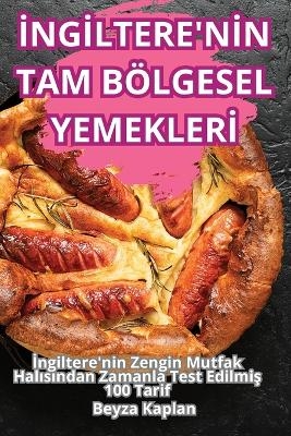 İngİltere'nİn Tam Bölgesel Yemeklerİ