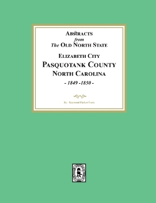 Abstracts from the Old North State, Pasquotank County, North Carolina, 1849-1850. -  Fouts