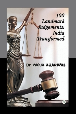 100 Landmark Judgements - Pooja Agarwal