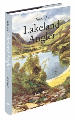 Tales of a Lakeland Angler - Eric Hope