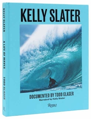 Kelly Slater - Kelly Slater, Todd Glasser