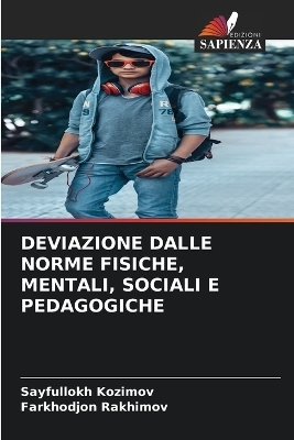 Deviazione Dalle Norme Fisiche, Mentali, Sociali E Pedagogiche - Sayfullokh Kozimov, Farkhodjon Rakhimov