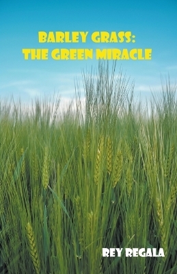 Barley Grass - Rey Regala