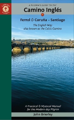 A Pilgrim's Guide to the Camino Ingl&eacute;S - John Brierley
