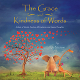The Grace and Kindness of Words - Niki Nicoletti