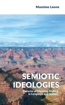 Semiotic Ideologies - Massimo Leone