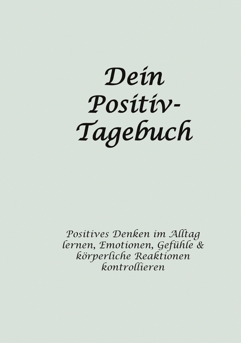 Dein Positiv-Tagebuch - Martin Storr