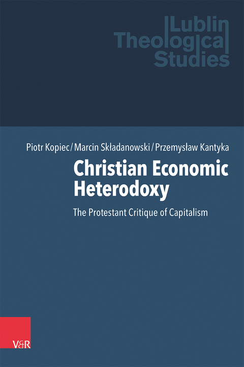 Christian Economic Heterodoxy - Piotr Kopiec, Marcin Składanowski, Przemysław Kantyka