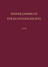 Wiener Jahrbuch f&uuml;r Kunstgeschichte LXVII - 