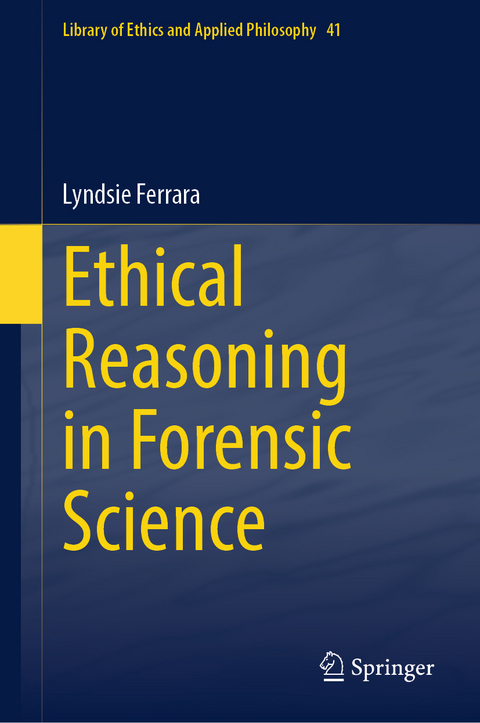 Ethical Reasoning in Forensic Science - Lyndsie Ferrara