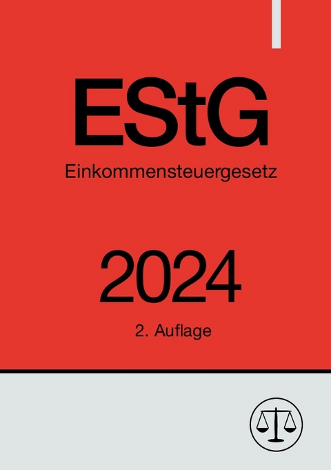 Einkommensteuergesetz - EStG 2024 - Ronny Studier