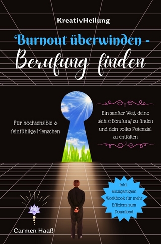 Burnout überwinden - Berufung finden [Für hochsensible & feinfühlige Menschen]