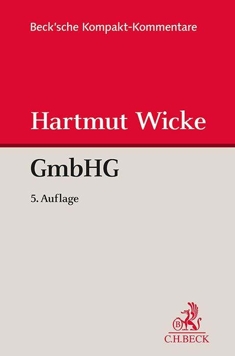 Gesetz betreffend die Gesellschaften mit beschr&auml;nkter Haftung (GmbHG) - Hartmut Wicke