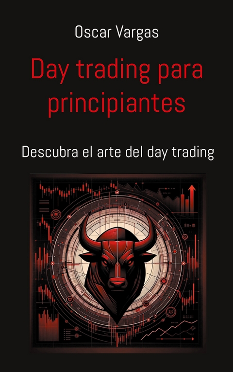 Day trading para principiantes - Oscar Vargas