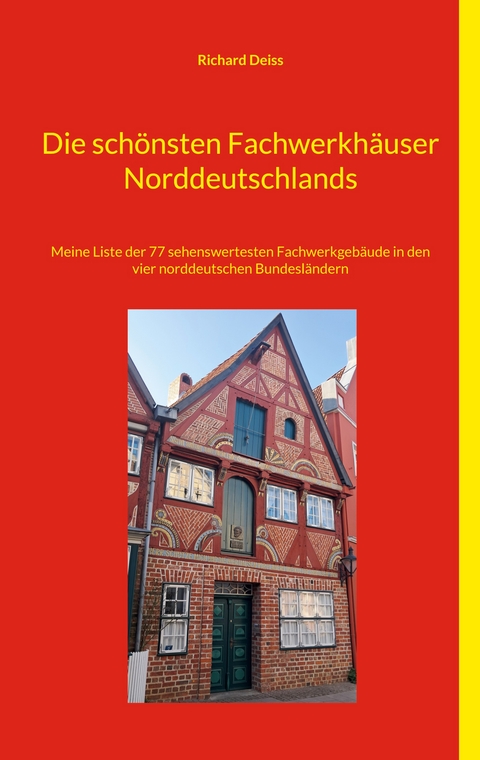 Die sch&ouml;nsten Fachwerkh&auml;user Norddeutschlands - Richard Deiss