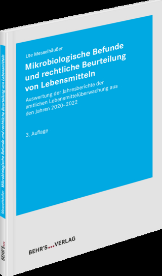 Mikrobiologische Befunde und rechtliche Beurteilung von Lebensmitteln