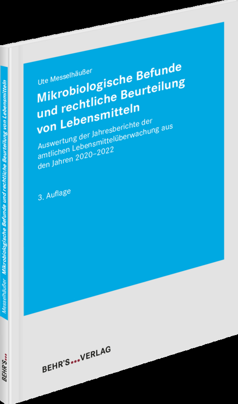 Mikrobiologische Befunde und rechtliche Beurteilung von Lebensmitteln - Ute Messelh&auml;u&szlig;er