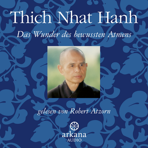 Das Wunder des bewussten Atmens -  Thich Nhat Hanh