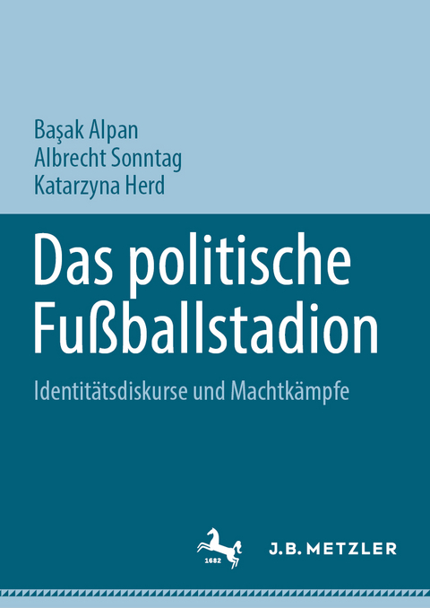 Das politische Fu&szlig;ballstadion - 