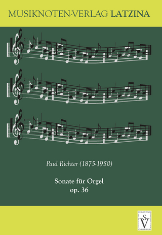 Paul Richter - Sonate für Orgel op. 36