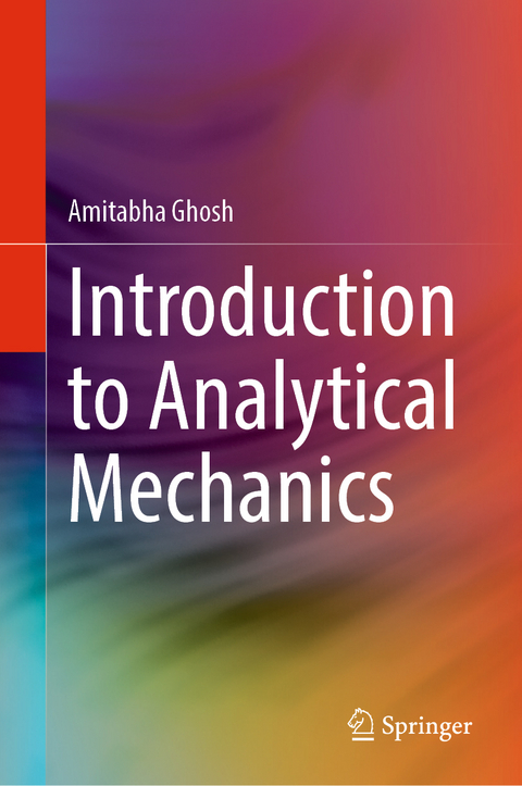Introduction to Analytical Mechanics - Amitabha Ghosh