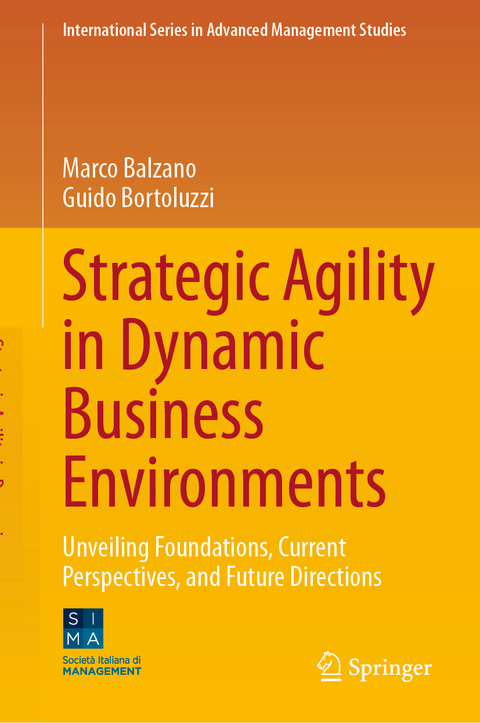 Strategic Agility in Dynamic Business Environments - Marco Balzano, Guido Bortoluzzi