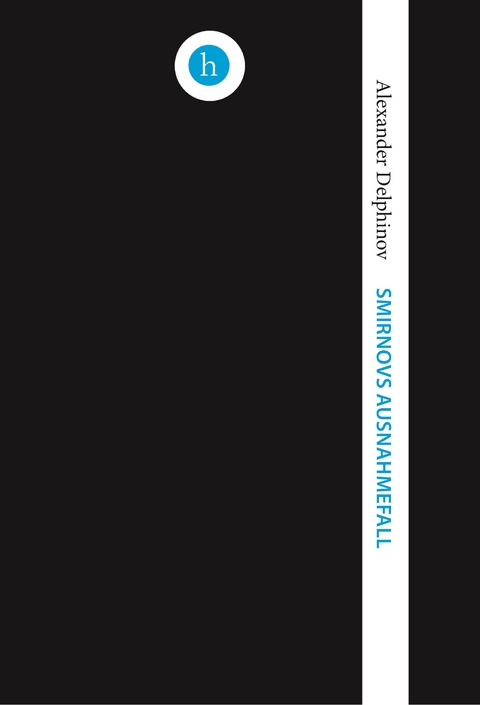 Smirnovs Ausnahmefall - Alexander Delphinov