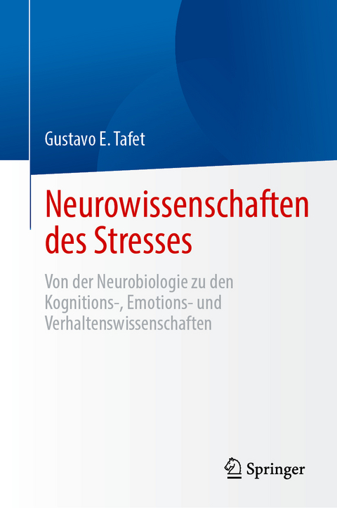 Neurowissenschaften des Stresses - Gustavo E. Tafet