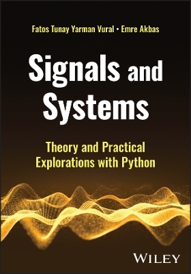 Signals and Systems - Fatos Tunay Yarman Vural, Emre Akbas