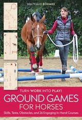 Ground Games for Horses - Waltraud Boehmke