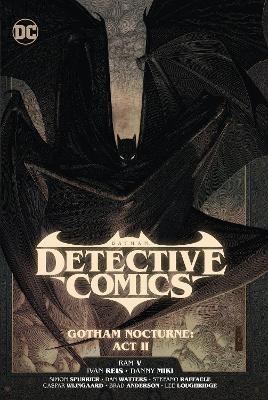 Batman: Detective Comics Vol. 3: Gotham Nocturne: Act II - Dan Watters, Ram V