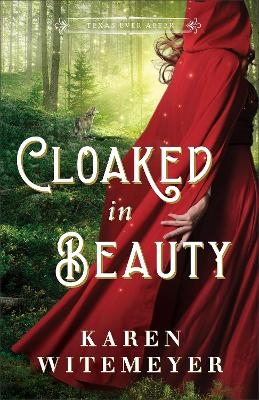 Cloaked in Beauty - Karen Witemeyer