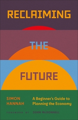 Reclaiming the Future - Simon Hannah