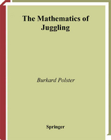 The Mathematics of Juggling - Burkard Polster