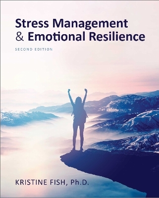 Stress Management and Emotional Resilience - Kristine Fish