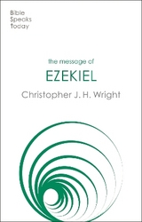 The Message of Ezekiel - Wright, Christopher J. H.