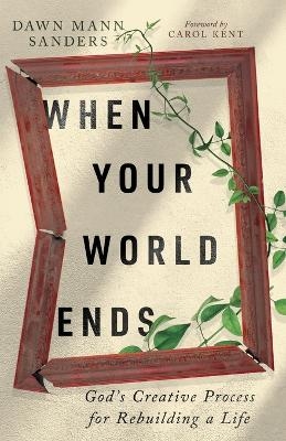 When Your World Ends - Dawn Mann Sanders
