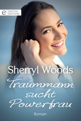 Traummann sucht Powerfrau - Sherryl Woods