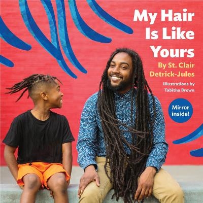My Hair Is Like Yours - St. Clair Detrick-Jules