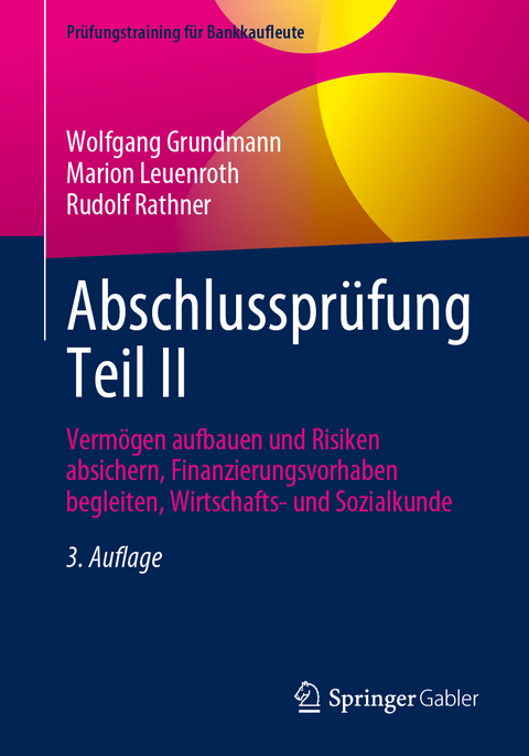 Abschlusspr&uuml;fung Teil II - Wolfgang Grundmann, Marion Leuenroth, Rudolf Rathner