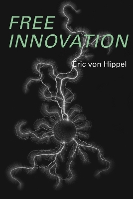 Free Innovation - Eric Von Hippel