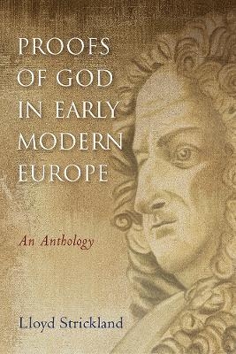 Proofs of God in Early Modern Europe - Lloyd Strickland