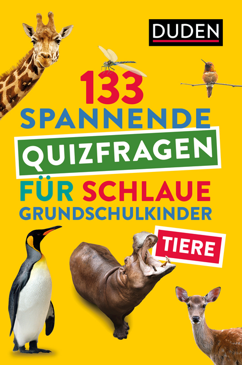 Tiere - 133 spannende Quizfragen f&uuml;r schlaue Grundschulkinder