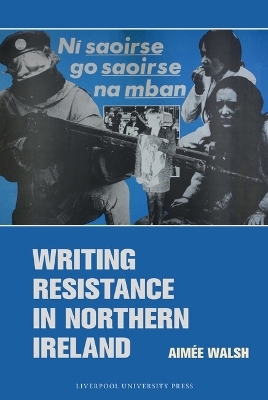 Writing Resistance in Northern Ireland - Aim&eacute;e Walsh
