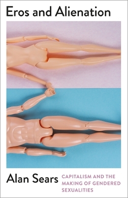 Eros and Alienation - Alan Sears