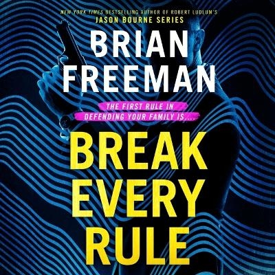 Break Every Rule - Brian Freeman