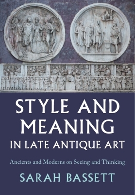 Style and Meaning in Late Antique Art