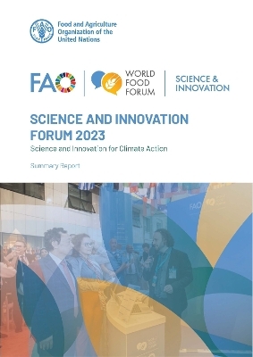 FAO Science and Innovation Forum 2023: Science and innovation for climate action
