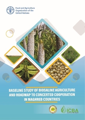 Baseline study of biosaline agriculture and roadmap to concerted cooperation in Maghreb countries